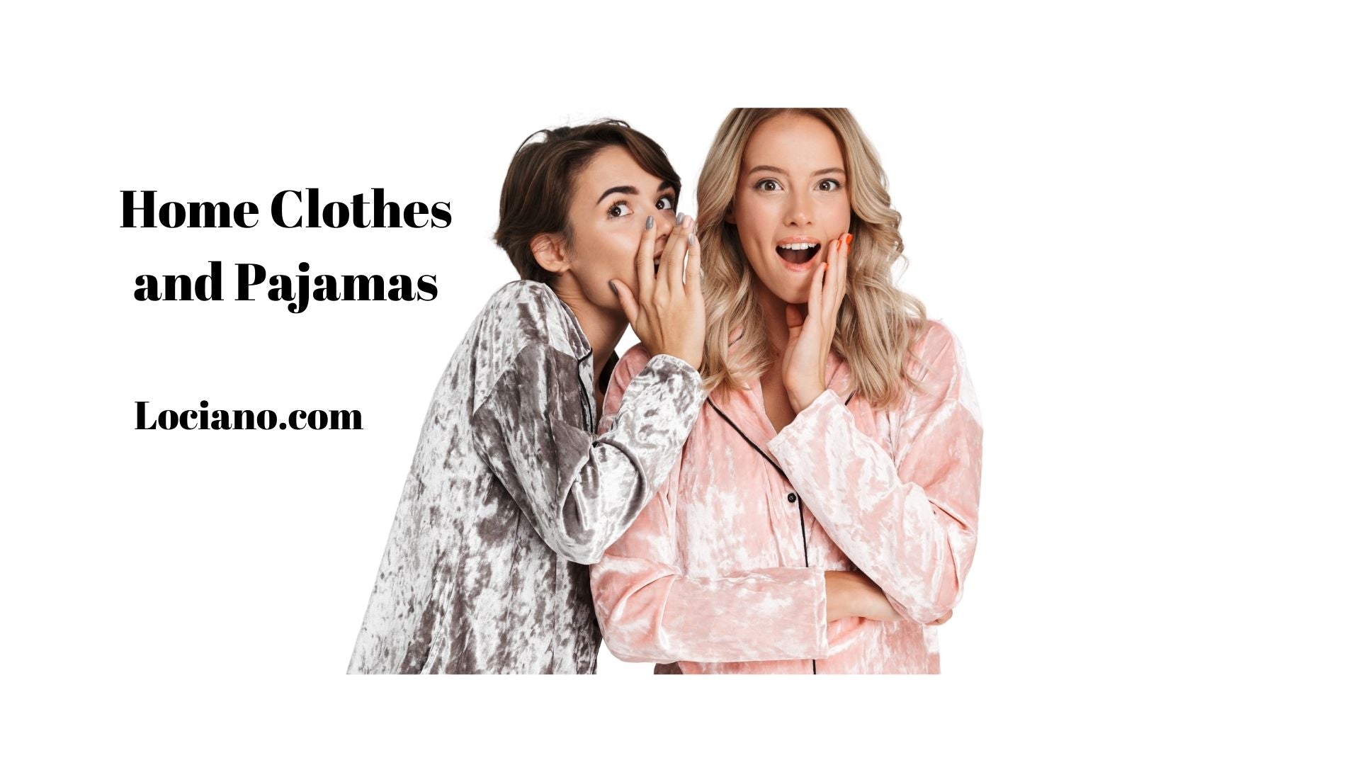 Home Clothes and Pajamas